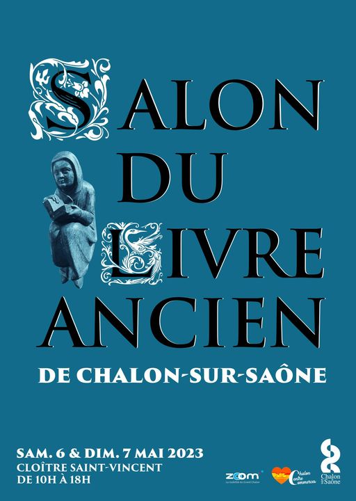 Samedi 6 et dimanche 7 mai 2023 : premier Salon du Livre Ancien au cloître St Vincent à Chalon sur Saône