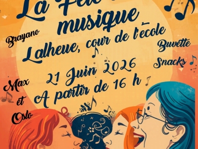 FETE DE LA MUSIQUE - LALHEUE - Rendez-vous ce dimanche 