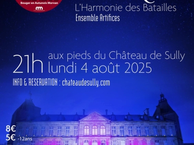 Rdv le lundi 4 août, à 21h00, sur la terrasse du Château de Sully pour un concert Baroque "l'Harmonie des Batailles", présenté par "Ensemble Artifices" 