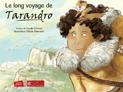 Musée de Préhistoire à Solutré - Le long voyage de Tarando, un nouveau conte préhistorique pour les plus jeunes !