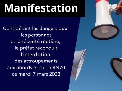Reconduction de l’interdiction des attroupements sur et aux abords de la RN70 mardi 7 mars