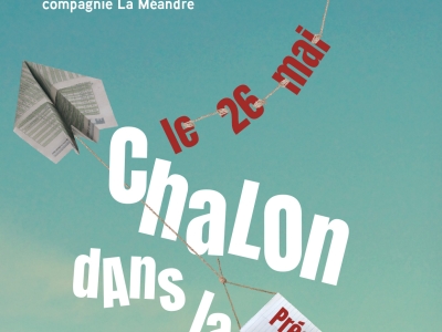 Vendredi 26 mai 2023 à 19 h 30 : Présentation de la programmation de Chalon dans la Rue aux,  Abattoirs