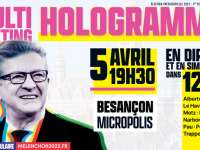 PRÉSIDENTIELLE : Meeting de Jean-Luc Mélenchon à Besançon par hologramme interposé