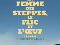 Aux confins de la Mongolie avec «La Femme des steppes, le flic et l'œuf» jeudi au Mégarama Axel