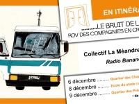 L’équipe du festival ‘Chalon Dans la Rue’ vous informe des  Prochains ‘Bruits de la rue’ #14 ‘Radio Banane’  le 6, 8 et 9 décembre.