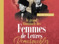 À offrir sans modération : Le grand Almanach des Femmes de Lettres remarquables, de Mireille Delaunay
