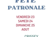  fête patronale de Crissey du vendredi 23 août au dimanche 25 août 2024 inclus.   