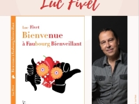  Luc Fivet  en séance de dédicace de son dernier livre intitulé « Bienvenue à Faubourg Bienveillant »mercredi 10 juin de 15h à 18 h