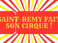  " Saint-Rémy fait son cirque ! "    Vendredi 1er août, à partir de 19h sur la place de la Mairie,.