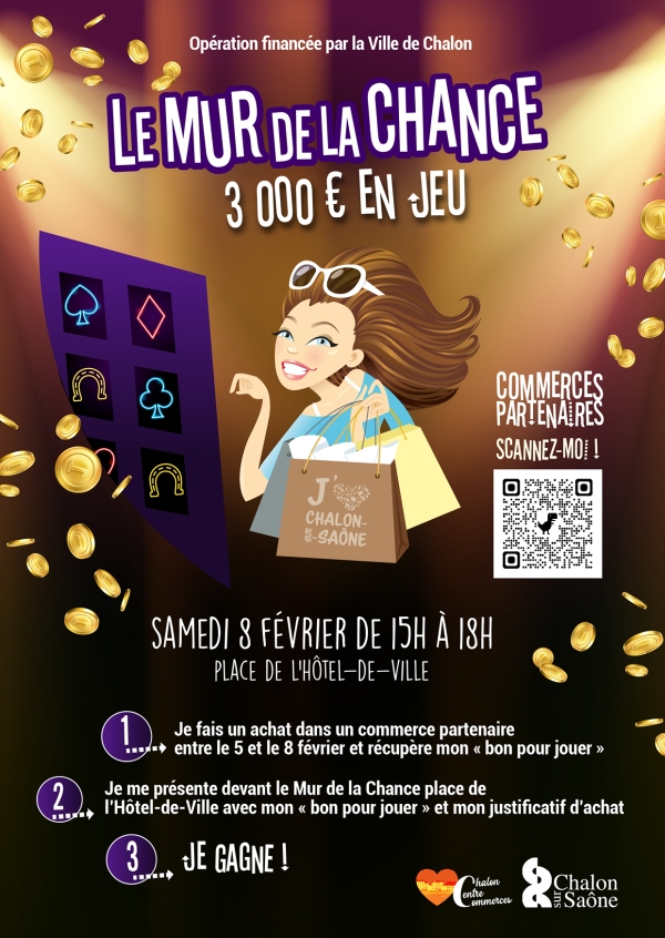 Le samedi 8 février, de 15h à 18h, la Ville de Chalon et l'association Chalon Centre Commerces proposent le jeu "Le mur de la chance", 100 % gagnant, place de l'Hôtel-de-Ville.