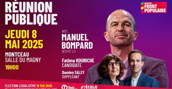 LEGISLATIVES - 5e circonscription de Saône et Loire - Manuel Bompard le 8 mai à Montceau-les-Mines, Manon Aubry le 14 à Chalon .. les Insoumis affichent leurs ténors