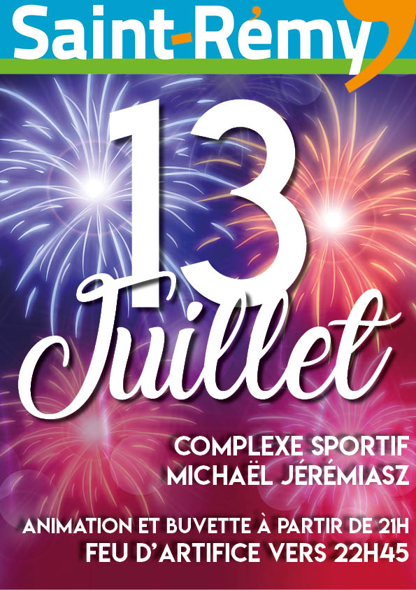 13 JUILLET - Rendez-vous au complexe Jérémiaz pour le feu d'artifice vers 22H45 à Saint-Rémy ce dimanche