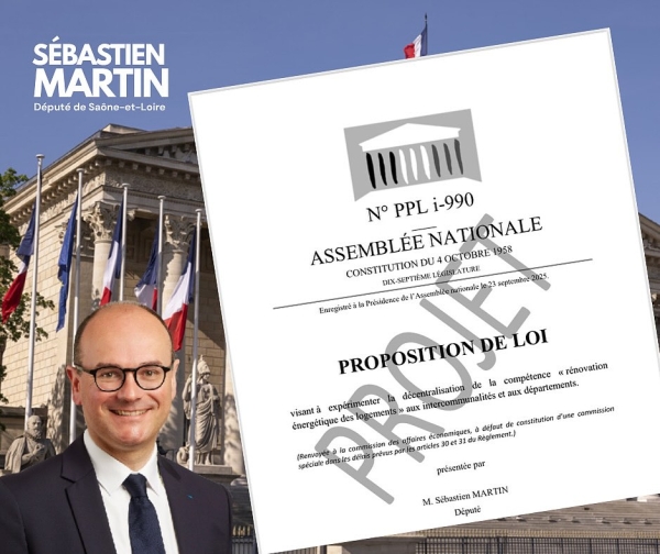 MAPRIMERENOV - Le député de Saône et Loire, Sébastien Martin, propose une décentralisation sur la gestion de la rénovation énergétique 