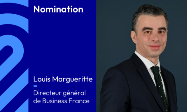 Louis Margueritte, ancien député de la 5e circonscription de Saône et Loire, prend les commandes de Business France 
