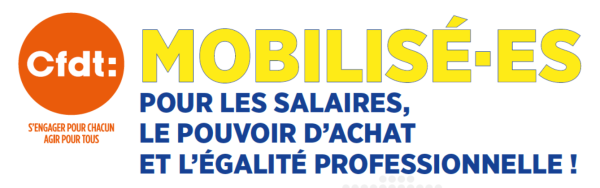 INTERSYNDICALE DU 13 OCTOBRE - La CFDT appelle à la mobilisation pour la défense des salaires 