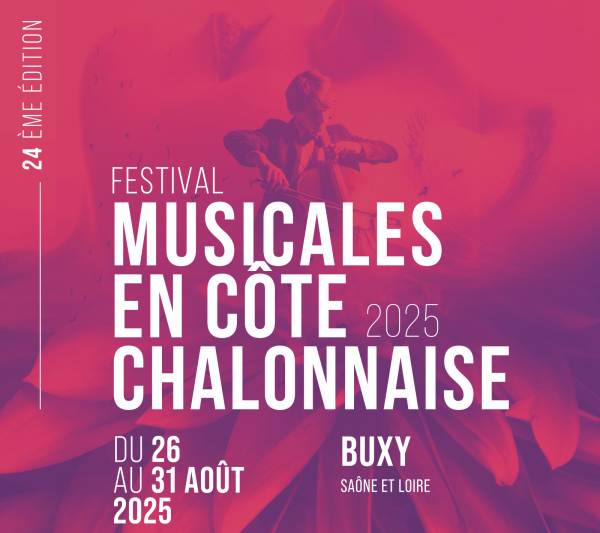 Notez déjà sur vos agendas la 24e édition des Musicales en Côte Chalonnaise - Les réservations sont ouvertes
