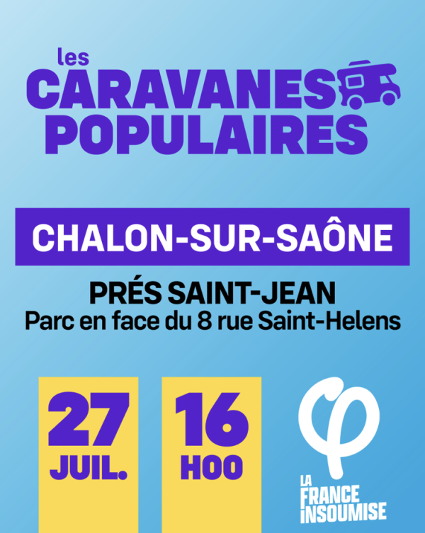 La caravane populaire de la France Insoumise se posera aux Près Saint Jean le 27 juillet 