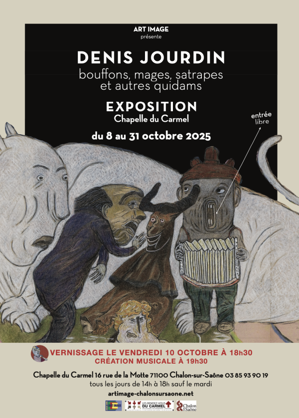 Bouffons, mages, satrapes et autres quidams, de Denis Jourdin, avec l'association Art & Image.