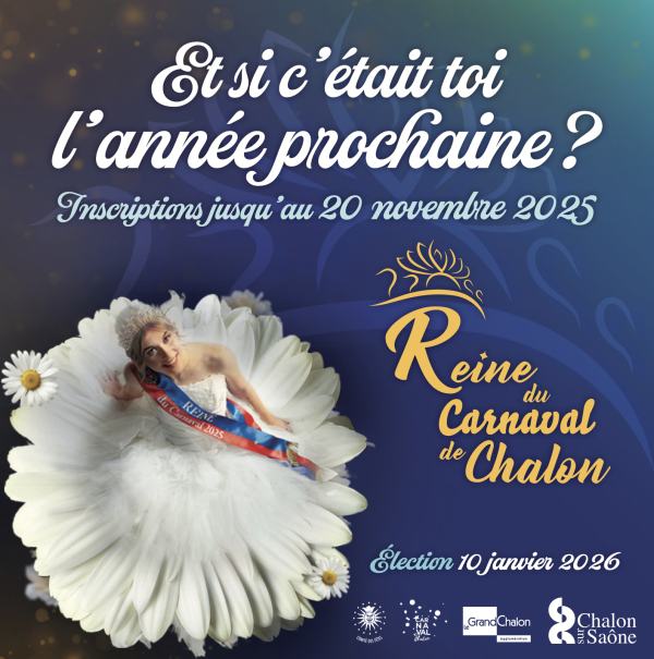 REINES DE CHALON 2026 - Vous avez jusqu'au 20 novembre pour déposer votre candidature 