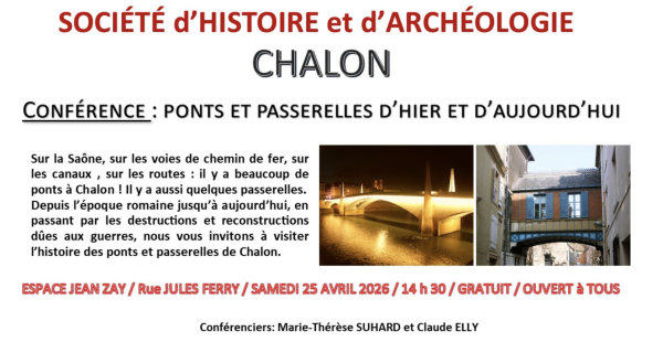 Et si on parlait des ponts d'hier et d'aujourd'hui ? La Société d'Histoire et d'Archéologie de Chalon-sur-Saône propose de se pencher sur leurs histoires