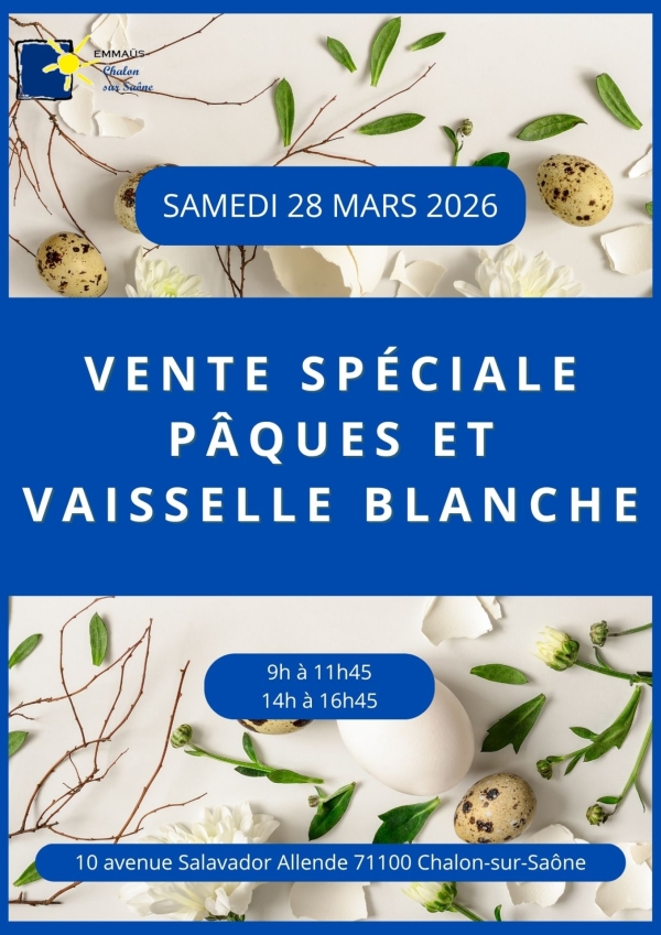 EMMAÜS CHALON - Vente spéciale Pâques et vaisselle blanche ce samedi 