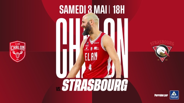 BASKET - BETCLIC ELITE - Rendez-vous le 3 mai au Colisée pour accueillir Stasbourg