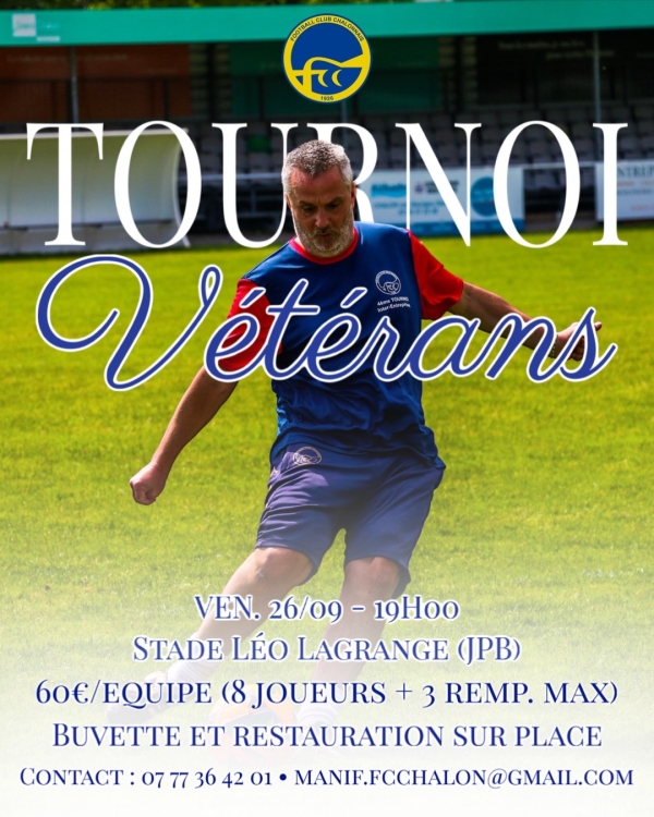 Le Football Club Chalonnais organise son traditionnel tournoi vétéran le vendredi 26 septembre