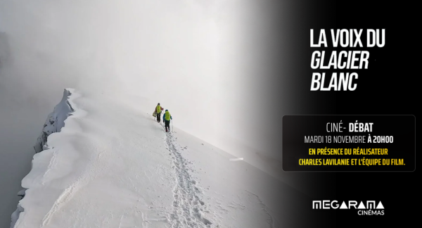 MEGARAMA CHALON - Ciné-débat autour de La Voix du Glacier Blanc et des étudiants de l'IUT de Chalon 