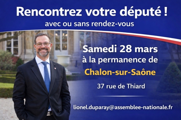 Lionel Duparay, député de la 5e circonscription de Saône et Loire, tiendra une permanence à Chalon ce samedi 28 mars 