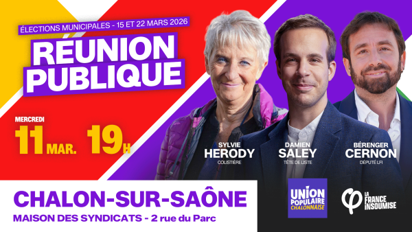 MUNICIPALES 2026 - CHALON - Damien Saley et l'Union Populaire Chalonnaise tiendront la dernière réunion publique mercredi soir 