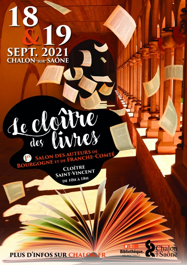 Le cloître des Livres -  1er salon des auteurs de Bourgogne et de  Franche Comté - Chalon-sur-Saône - Les 18 et 19 septembre