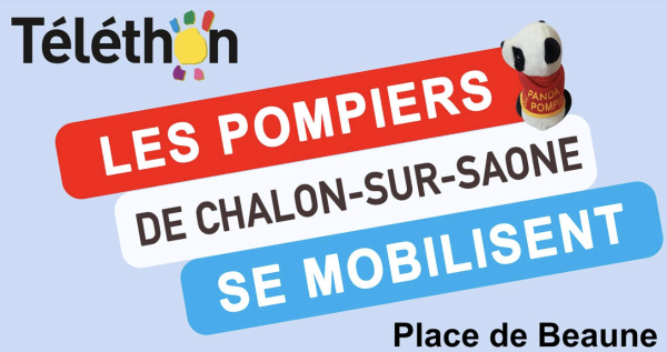 TELETHON - Notez sur vos agendas le rendez-vous fixé par les sapeurs-pompiers de Chalon sur Saône ! 