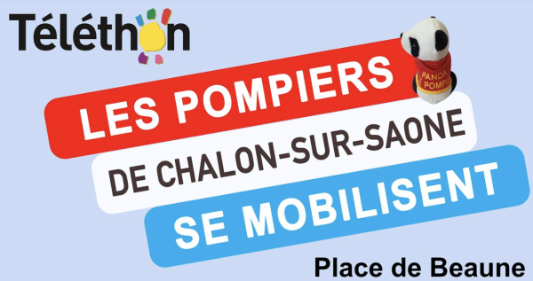 TELETHON - Notez sur vos agendas le rendez-vous fixé par les sapeurs-pompiers de Chalon sur Saône !