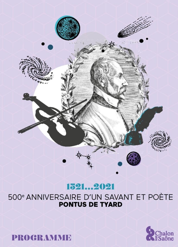 1521... 2021 -  500e Anniversaire d’un savant et poète Pontus de Tyard 