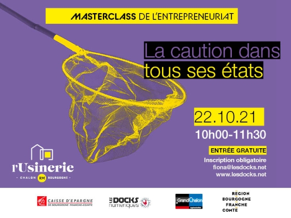 Masterclass de l’entrepreneuriat à l’Usinerie -  La caution dans tous ses états