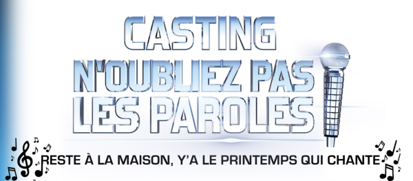 Casting depuis chez vous de N'oubliez pas les paroles ! 