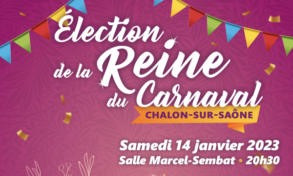 REINES DU CARNAVAL DE CHALON - Les dossiers de candidature sont à déposer avant le 6 décembre 