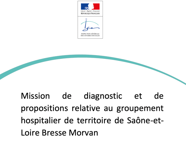 Rapport de l’IGAS, une feuille de route pour les Hôpitaux Publics du Nord Saône et Loire - Un avenir qui nous concerne tous , à lire absolument !
