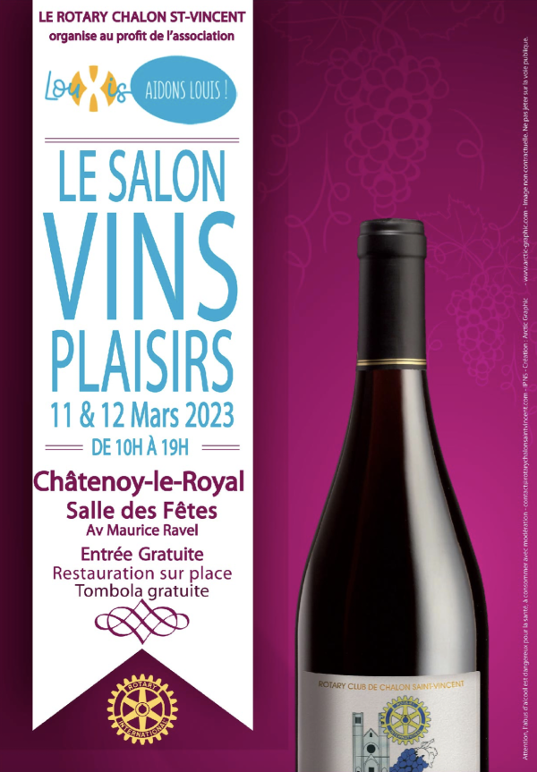A noter sur vos agendas, ce week-end à Châtenoy-le-Royal, 7e salon «Vins-Plaisirs », à l’initiative du Rotary Chalon Saint-Vincent