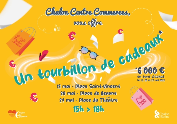 La Ville de Chalon-sur Saône et l’association Chalon Centre Commerces proposent le jeu « Un tourbillon de cadeaux », le jeu 100 % gagnant sur trois samedis de mai.