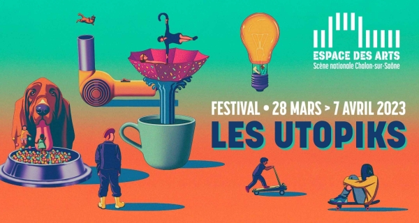 Festival Les Utopiks : Spectacles / Concerts / Ciné-brunch / Ateliers / Boum • de 0 à 110 ans