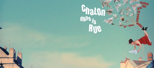 CHALON DANS LA RUE - Plongez dans la programmation jour par jour 