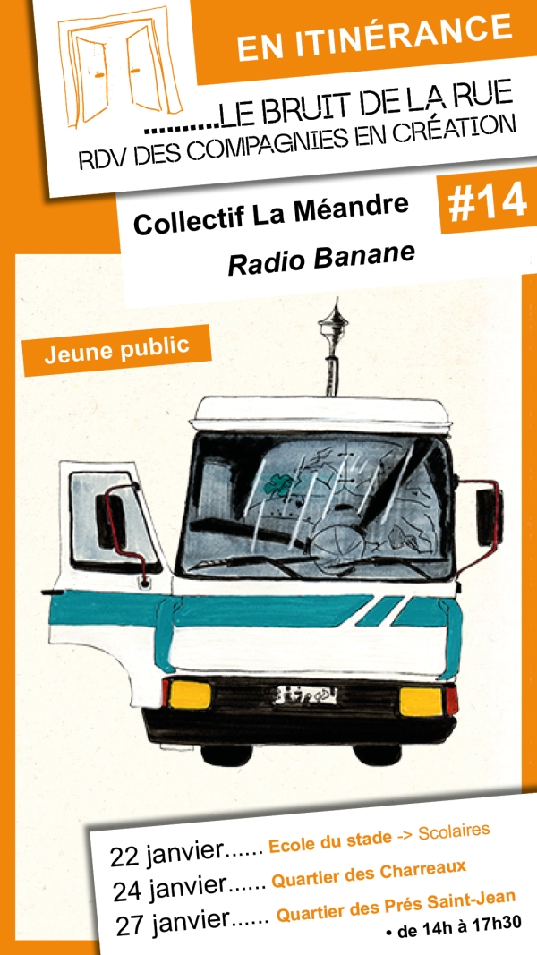 LE BRUIT DE LA RUE #14 / Collectif La Méandre - Radio Banane