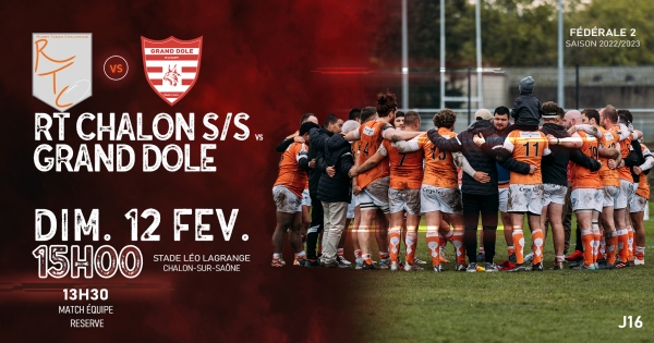 Dimanche 12 février, 16ème journée de Fédérale 2 : Chalon RTC – Grand Dole, venez encourager les rugbymans chalonnais 