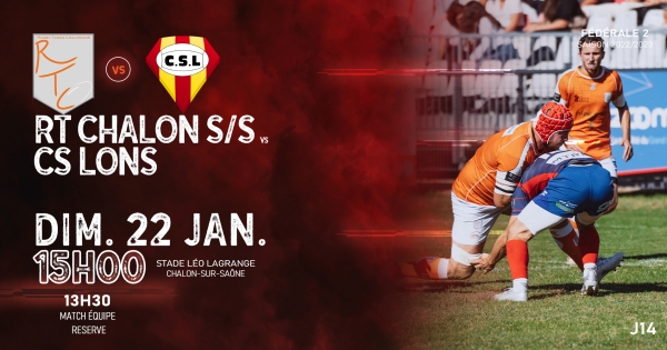 Dimanche 22 janvier 2023 en Fédérale 2 : Chalon RTC – C.S Lons, venez encourager les rugbymans chalonnais 