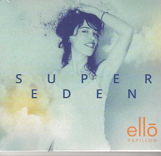 « Super Eden » le nouvel album d’Elo Papillon