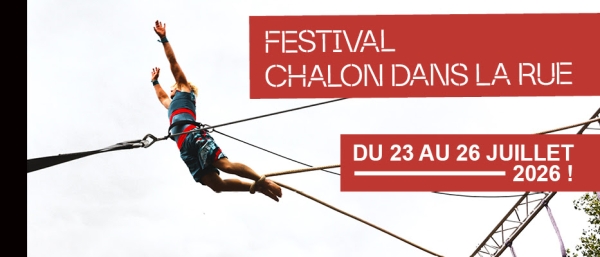 Appel à candidatures pour Chalon Dans la Rue 2026