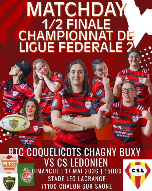 Dimanche 17 mai à 15 heures, venez nombreux assister à la 1/2 finale du championnat de Ligue Fédérale 2 de rugby féminin, RTC Coquelicots-Chagny-Buxy contre CS Ledonien 