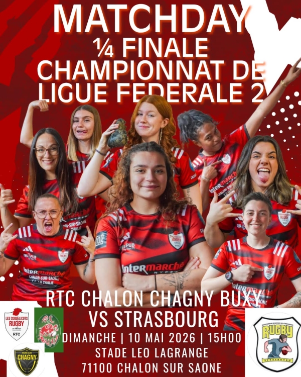 Dimanche 10 mai à 15 h venez assister au match des 1/4 de finale de ligue Fédérale 2 de Rugby Féminin RTC Chagny Buxy contre  Strasbourg