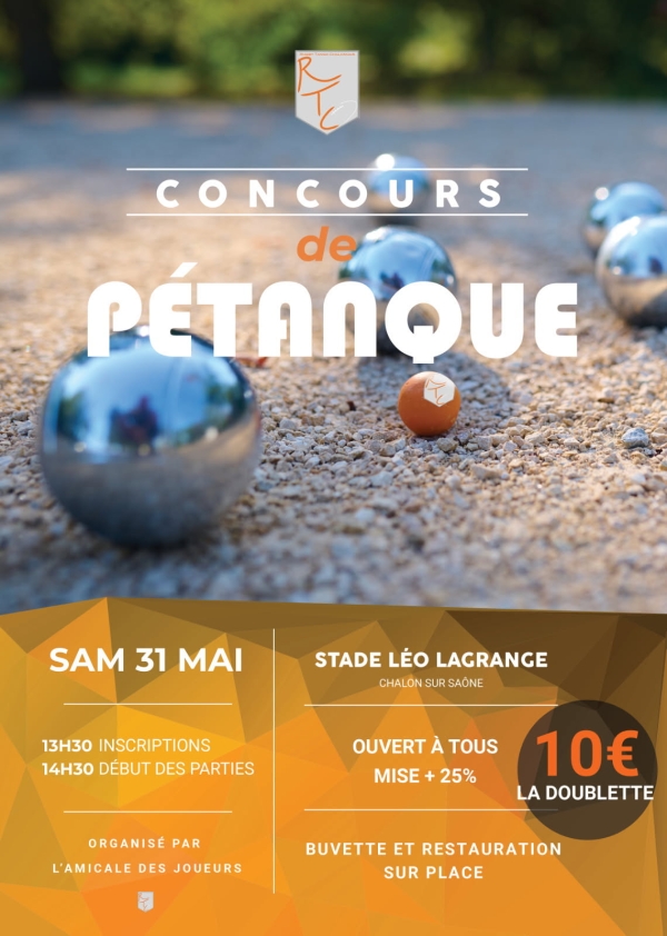 Samedi 31 mai à partir de 13 h 30 participez au concours de pétanque de l'Amicale des joueurs du RTC